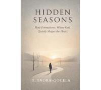 Hidden Seasons: Holy Formations (The Becoming Collection)