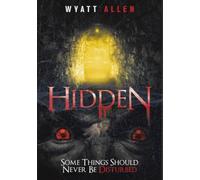 HIDDEN: Some things should never be disturbed