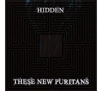 These New Puritans - Hidden (Special Edition)