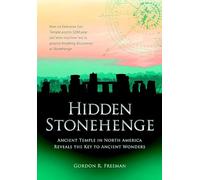 Hidden Stonehenge: Ancient Temple in North America Reveals the Key to Ancient Wonders