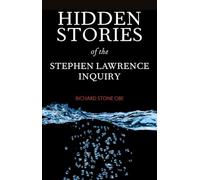 Hidden Stories of the Stephen Lawrence Inquiry: Personal reflections