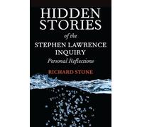 Hidden Stories of the Stephen Lawrence Inquiry: Personal Reflections