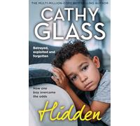 Hidden: THE MULTI-MILLION-COPY BESTSELLING AUTHOR Cathy Glass