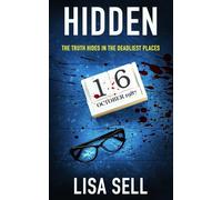 Hidden: The truth hides in the deadliest places