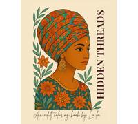 Hidden Threads: Adult Coloring Book: Relaxation, Introspection, and Creativity