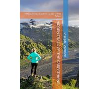 HIDDEN TRAILS OF THE CARPATHIANS: Hiking Across Eastern Europe’s Wild Spine