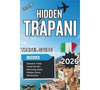 Hidden Trapani 2026: Salt Pans, Islands, and Western Sicily’s Best-Kept Secrets