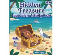 Hidden Treasure Super bible Activity Book: Explore God’s Word with Word Chains, Hidden Messages, Dot-to-Dots, Coloring, and More! (Super Bible Activity Books)
