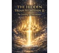 Hidden Treasure Within II: The Unveiling of Consciousness