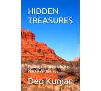 HIDDEN TREASURES: Finding the Gifts Life Has Placed Within You