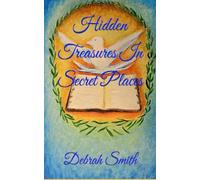 Hidden Treasures In Secret Places