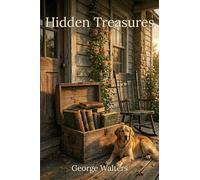 Hidden Treasures: Tales From a Simpler Time