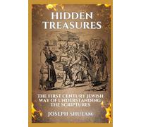 Hidden Treasures: The First Century Jewish Way of Understanding the Scriptures