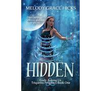 Hidden: Triquetra Prophecy Book One: 1 (Gods Among Us)