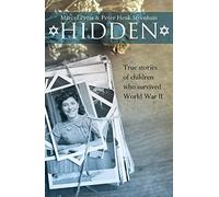 Hidden: True stories of children who survived World War II