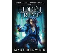 Hidden Trump: An Amber Farrell Novel: 2 (Bite Back - Urban Fantasy Thrillers)