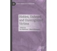 Hidden, Unheard and Unrecognized Victims