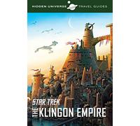 Hidden Universe Travel Guide: Star Trek: Qo'nos and the Klingon Empire