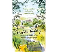 Hidden Valley : Finding freedom in Spain's deep country