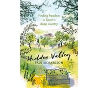 Hidden Valley : Finding freedom in Spain's deep country
