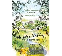 Hidden Valley: Finding freedom in Spain's deep country
