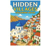 HIDDEN VILLAGES: Discover the Charm of Europe’s Most Enchanting Hidden Villages