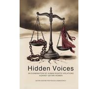 HIDDEN VOICES: AN EXAMINATION OF HUMAN RIGHTS VIOLATIONS AGAINST QATARI WOMEN