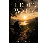 Hidden Walk: The Hidden Walk With Christ