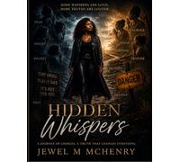 Hidden Whispers: What Others Saw, What I Couldn’t Hear, and the Truth That Was Waiting for Me to Wake Up