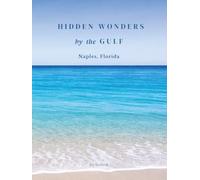 Hidden Wonders by the Gulf: Naples, Florida