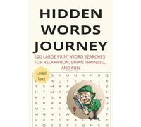 Hidden Words Journey: 120 Large Print Word Searches for Relaxation, Brian Training, and Fun
