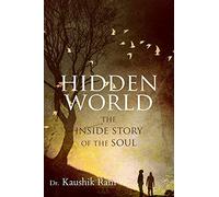 Hidden World: The Inside Story of the Soul