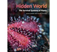 Hidden World: The Survival Systems of Plants