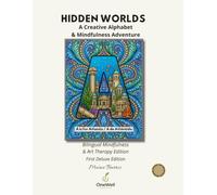 HIDDEN WORLDS: A Creative Alphabet & Mindfulness Adventure: A Bilingual Coloring Book Deluxe Edition
