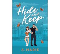 Hide and Keep Illustrated Cover: An enemies to lovers bodyguard romance: 1 (Lit U Illustrated)
