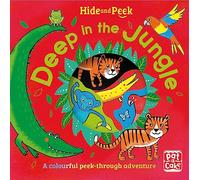 Hide and Peek: Deep in the Jungle: A colourful peek-through adventure board book