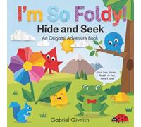 Hide and Seek: An Origami Adventure Book (I'm So Foldy!)
