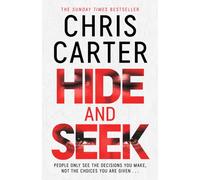 Hide and S hris Carter as you've never read him before: no murder, no gore - just pure, relentless suspense.