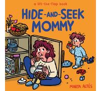 Hide-and-Seek Mommy : A Lift-the-Flap Book