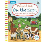 Hide and Seek On the Farm: (Campbell Axel Scheffler)