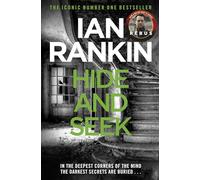 Hide And Seek (A Rebus Novel): The number one bestselling series that inspired BBC One’s REBUS