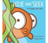 HIDE and SEEK with Frankie the fish: A fun and friendly interactive book with a cute goldfish for children: 2