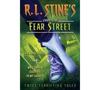 Hide and Shriek and Who's Been Sleeping in My Grave?: Twice Terrifying Tales (R.L. Stine's Ghosts of Fear Street)