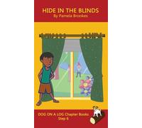 Hide In The Blinds Chapter Book : Sound-Out Phonics Books Help Developing Readers, including Students with Dyslexia, Learn to Read (Step 6 in a Systematic Series of Decodable Books)