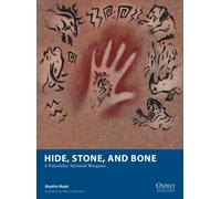 Hide, Stone, and Bone : A Paleolithic Skirmish Wargame