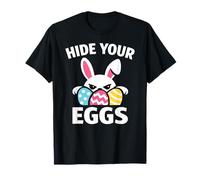 Hide Your Eggs Funny Easter Bunny T-Shirt