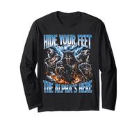 Hide Your Feet The Alpha's Here Wolf Long Sleeve T-Shirt