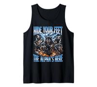Hide Your Feet The Alpha's Here Wolf Tank Top
