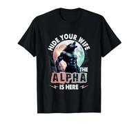 Hide Your Wife The Alpha is Here Alpha Wolf Meme Cringe T-Shirt, Men, Black, Large