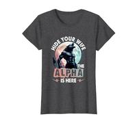 Hide Your Wife The Alpha is Here Alpha Wolf Meme Cringe T-Shirt, Women, Dark Heather Grey, XX-Large